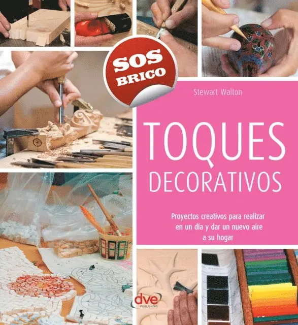 Stewart Walton - Toques decorativos - Proyectos creativos para realizar en un dia y dar un nuevo aire a su hogar, E-bok. Tillgänglighet: Lägg i varukorg