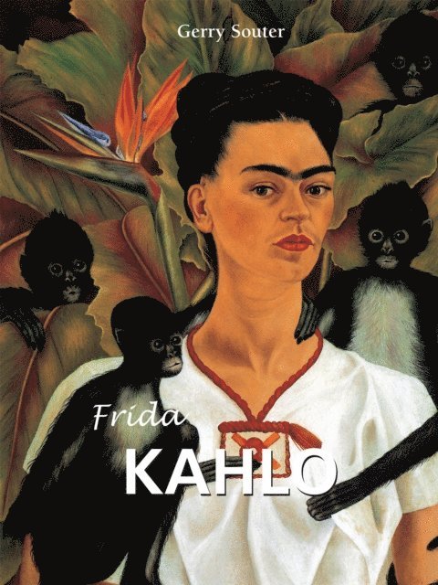 Souter Gerry Souter - Frida Kahlo, E-bok. Tillgänglighet: Lägg i varukorg