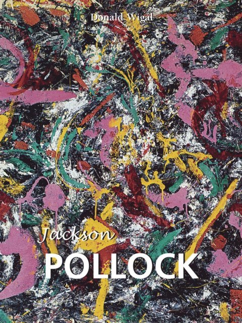 Donald Wigal - Jackson Pollock, E-bok. Tillgänglighet: Lägg i varukorg