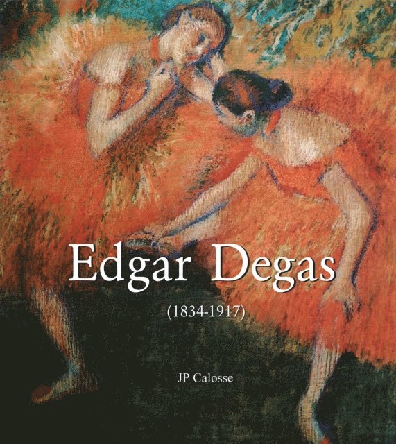 Jp. A. Calosse - Edgar Degas (1834-1917), E-bok. Tillgänglighet: Lägg i varukorg