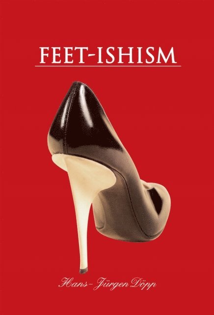 Hans-Jurgen Dopp - Feet-Ishism, E-bok. Tillgänglighet: Lägg i varukorg