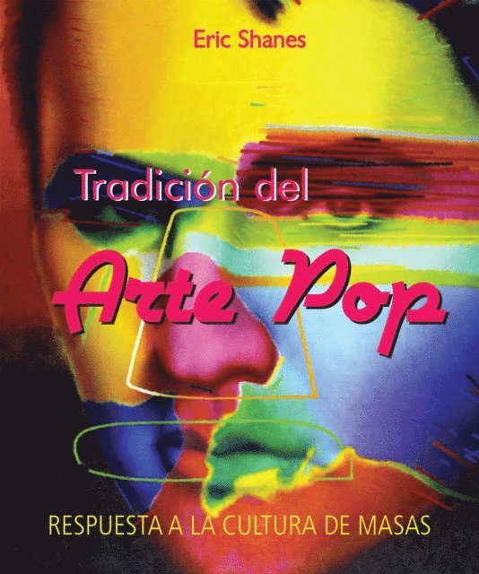 Shanes Eric Shanes - Tradición del Arte Pop - Respuesta a la Cultura de Masas, E-bok