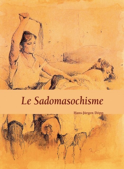 Hans-Jurgen Dopp - Le Sadomasochisme, E-bok. Tillgänglighet: Lägg i varukorg