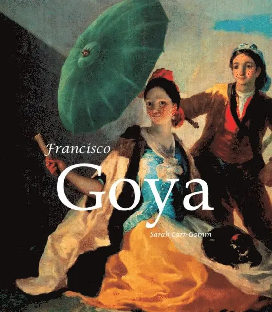 Sarah Carr-Gomm - Francisco Goya, E-bok. Tillgänglighet: Lägg i varukorg