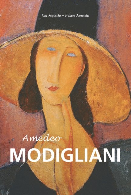 Alexander Frances Alexander, Rogoyska Jane Rogoyska - Amedeo Modigliani, E-bok