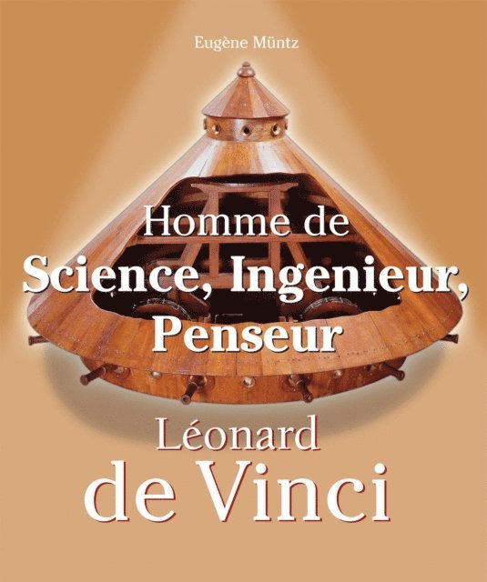 Muntz Eugene Muntz - Leonardo Da Vinci - Homme de Science, Ingenieur, Penseur, E-bok