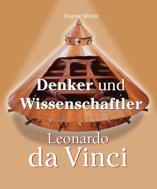 Muntz Eugene Muntz - Leonardo Da Vinci - Denker und Wissenschaftler, E-bok