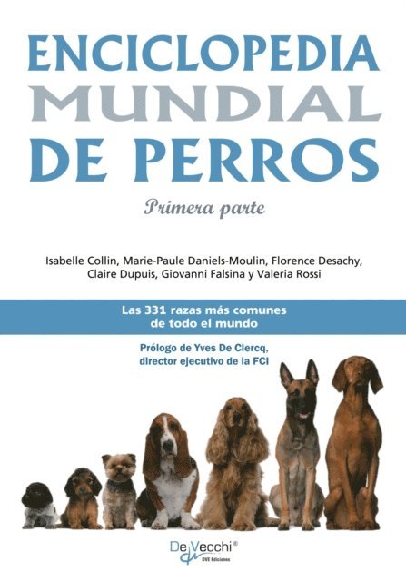 Claire Dupuis, Florence Desachy, Marie-Paule Daniels-Moulin, Isabelle Collin - Enciclopedia mundial de perros - Primera parte, E-bok. Tillgänglighet: Lägg i varukorg