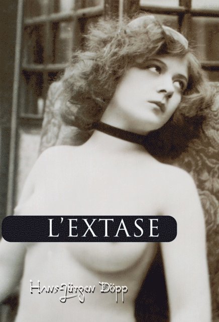 Hans-Jurgen Dopp - L’extase, E-bok. Tillgänglighet: Lägg i varukorg