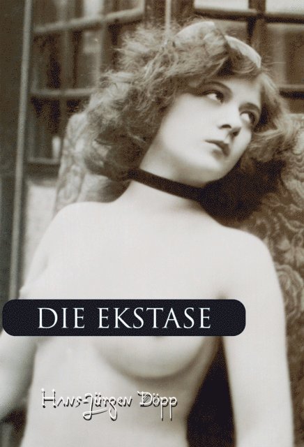 Hans-Jurgen Dopp - Die ekstase, E-bok. Tillgänglighet: Lägg i varukorg
