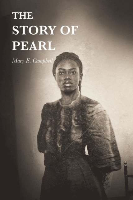 Mary E Campbell - Story of Pearl, E-bok. Tillgänglighet: Lägg i varukorg