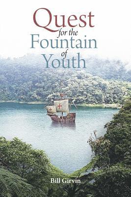 Bill Girvin - Quest for the Fountain of Youth, Häftad