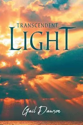 Gail Dawson - Transcendent Light, Häftad. Tillgänglighet: Lägg i varukorg