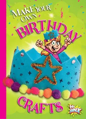 Kayla Rossow - Make Your Own Birthday Crafts, Häftad. Tillgänglighet: Lägg i varukorg