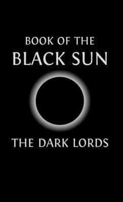 The Dark Lords - Book of the Black Sun, Inbunden