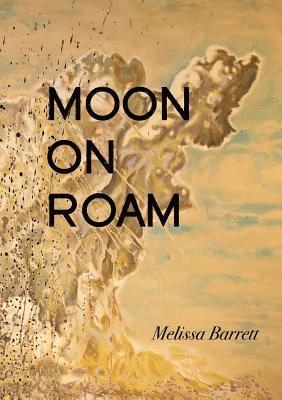 Melissa Barrett - Moon on Roam, Häftad