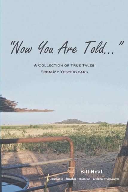 Bill Neal - Now You Are Told, E-bok