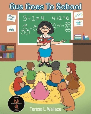 Teresa L Wallace - Gus Goes To School, Häftad. Tillgänglighet: Lägg i varukorg