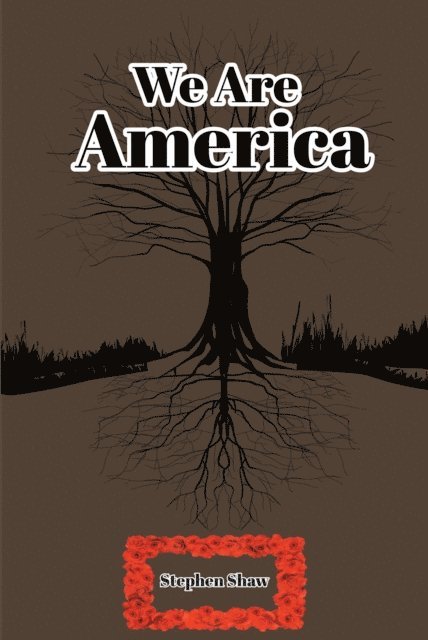 Stephen Shaw - We Are America, E-bok