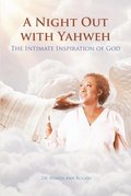 Night Out with Yahweh: The Intimate Inspiration of God