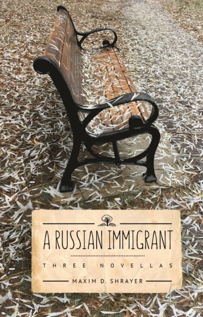 Maxim D. Shrayer - Russian Immigrant, E-bok