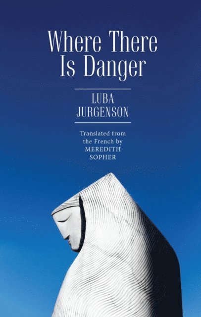 Luba Jurgenson - Where There Is Danger, E-bok