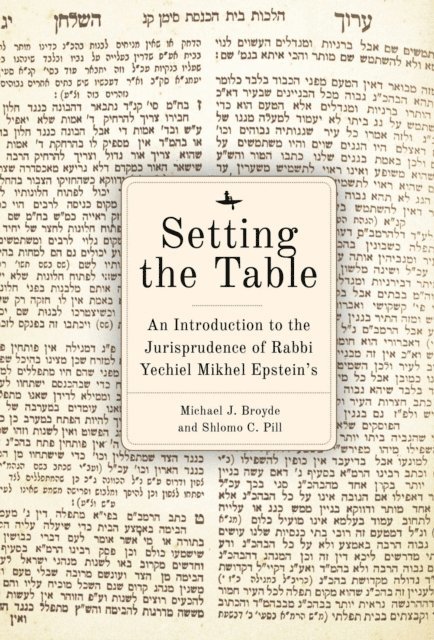 Shlomo C. Pill, Michael J. Broyde - Setting the Table, E-bok