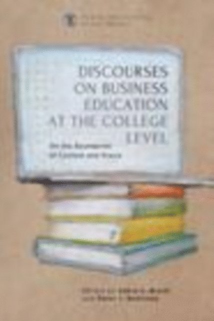 Peter J. McAliney, Sabra E. Brock - Discourses on Business Education at the College Level, E-bok