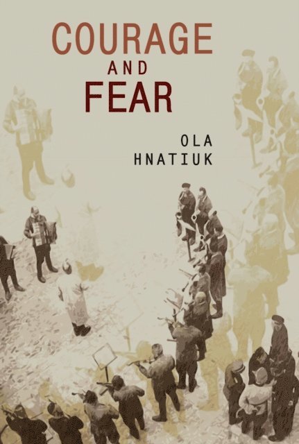 Ola Hnatiuk - Courage and Fear, E-bok