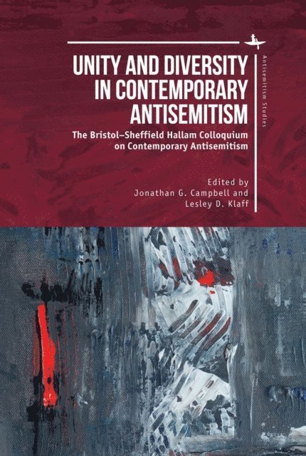 Lesley D. Klaff, Jonathan G. Campbell - Unity and Diversity in Contemporary Antisemitism, E-bok