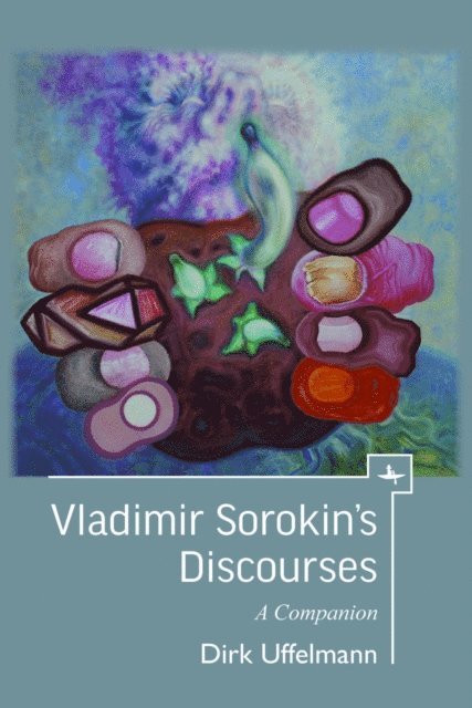 Dirk Uffelmann - Vladimir Sorokin's Discourses, E-bok