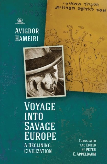 Avigdor Hameiri - Voyage into Savage Europe, E-bok