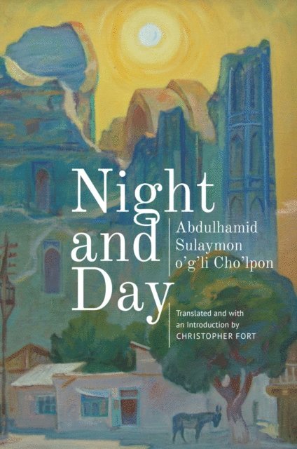 Abdulhamid Sulaymon o'g'li Cho'lpon - Night and Day, E-bok