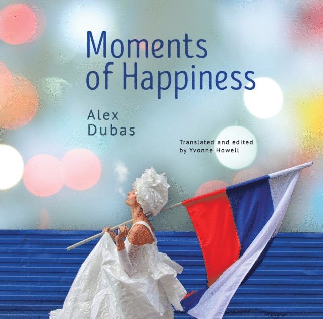 Alex Dubas - Moments of Happiness, E-bok