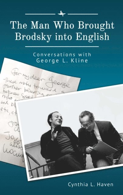 Cynthia L. Haven - Man Who Brought Brodsky into English, E-bok