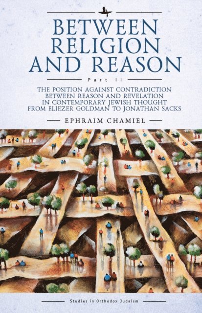 Ephraim Chamiel - Between Religion and Reason (Part II), E-bok