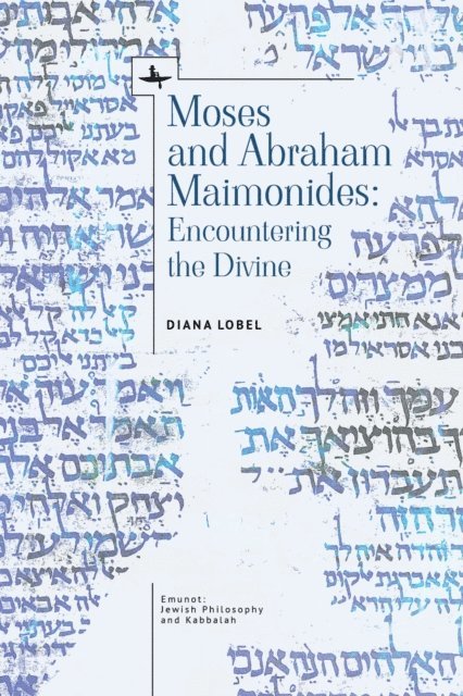 Diana Lobel - Moses and Abraham Maimonides, E-bok