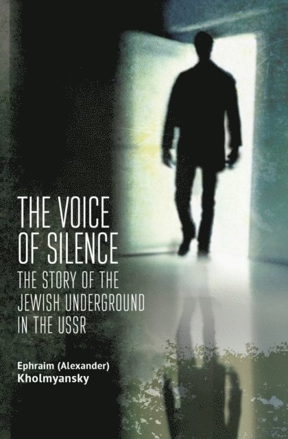 Ephraim (Alexander) Kholmyansky - Voice of Silence, E-bok