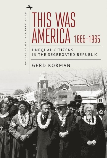 Gerd Korman - This Was America, 1865-1965, E-bok