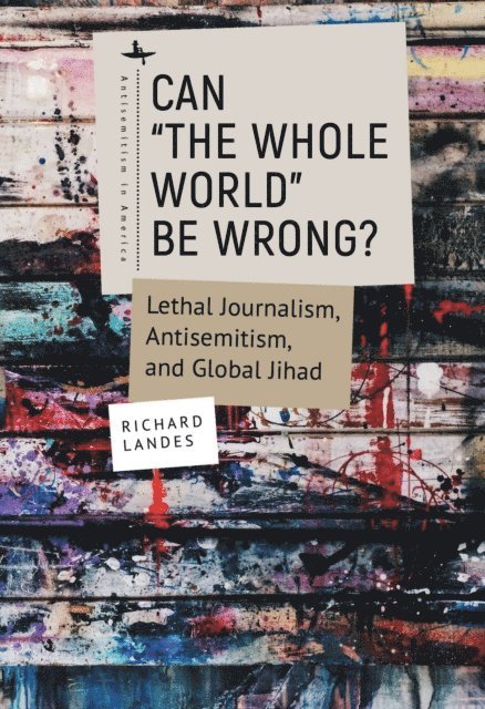 Richard Landes - Can &quote;The Whole World&quote; Be Wrong?, E-bok