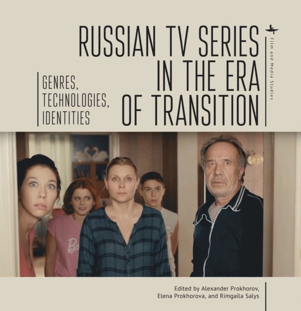 Rimgaila Salys, Elena Prokhorova, Alexander Prokhorov - Russian TV Series in the Era of Transition, E-bok