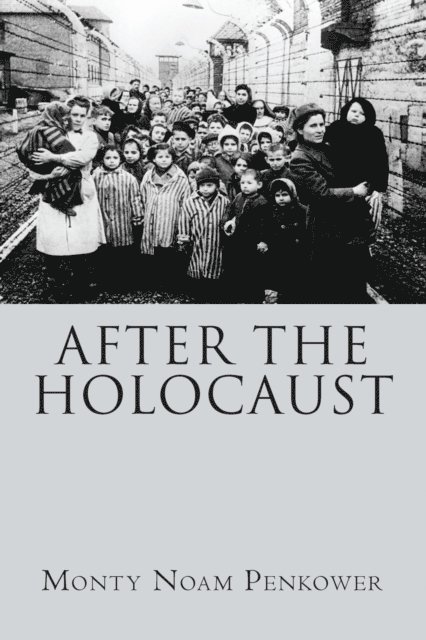 Monty Noam Penkower - After the Holocaust, E-bok