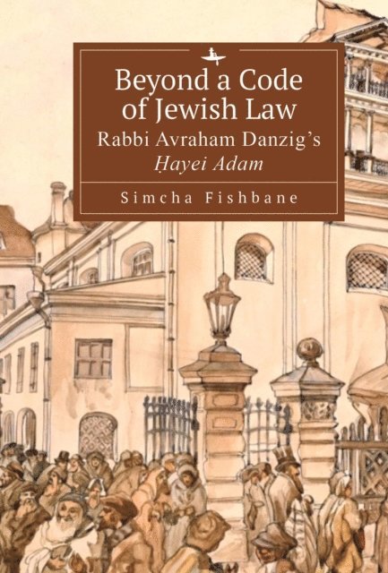 Simcha Fishbane - Beyond a Code of Jewish Law, E-bok