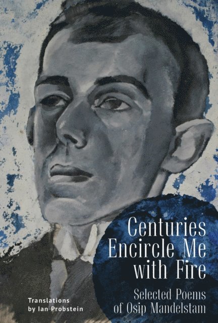 Osip Mandelstam - Centuries Encircle Me with Fire, E-bok
