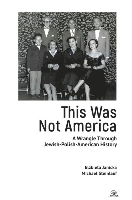 Michael Steinlauf, Elzbieta Janicka - This Was Not America, E-bok