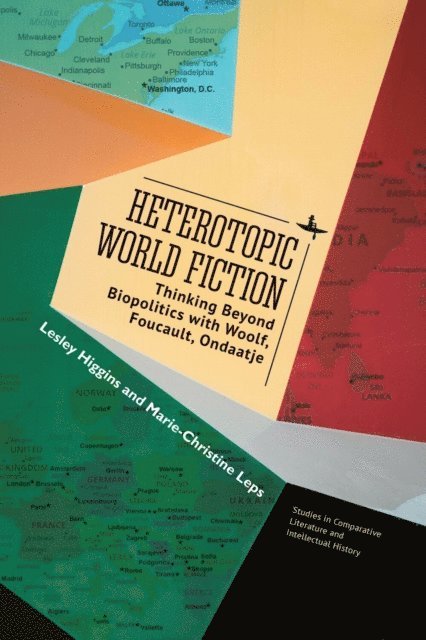Marie-Christine Leps, Lesley Higgins - Heterotopic World Fiction, E-bok
