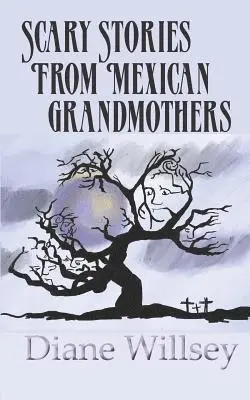 Diane Willsey - Scary Stories From Mexican Grandmothers, Häftad. Tillgänglighet: Lägg i varukorg