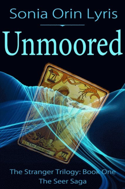 Sonia Orin Lyris - Unmoored, E-bok