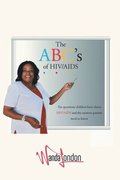 The ABC's of HIV/AIDS