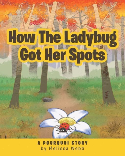Melissa Webb - How The Ladybug Got Her Spots, E-bok